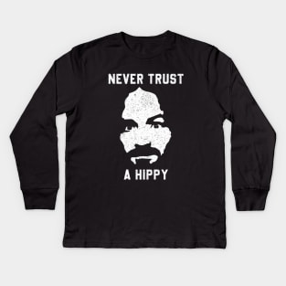 Never Trust A Hippy Kids Long Sleeve T-Shirt